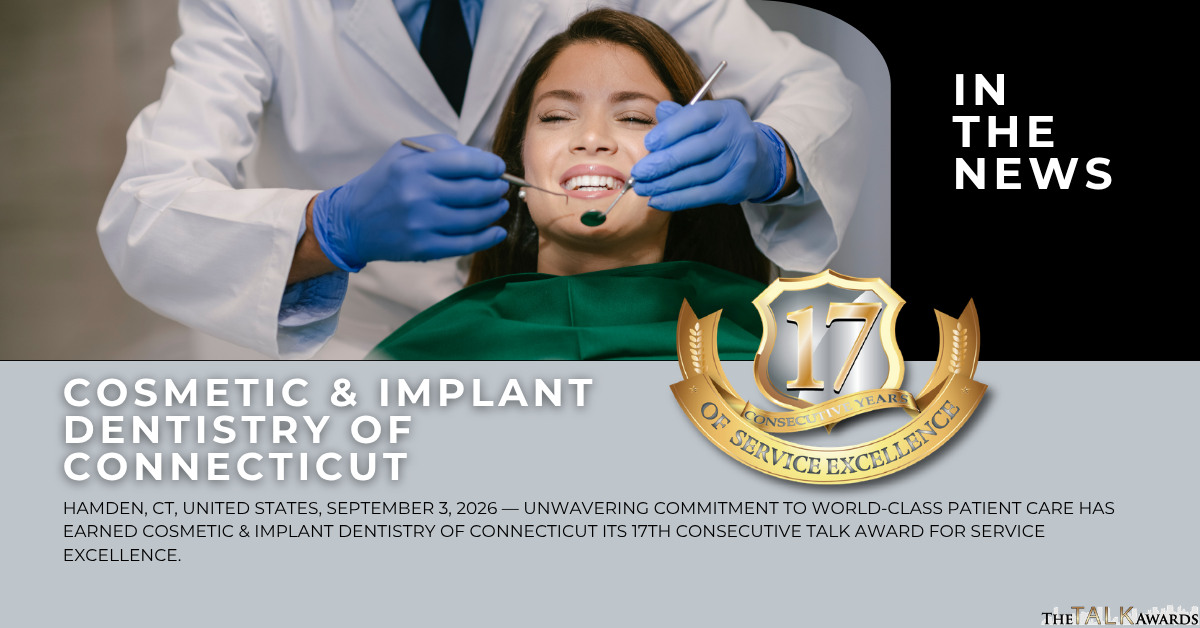 Cosmetic & Implant Dentistry of Connecticut Earns 17th Talk Award